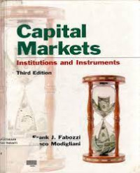 Capital Markets : Institutions and Instruments