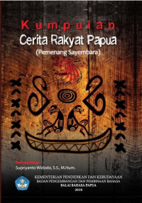 Kumpulan Cerita Rakyat Papua : Pemenang Sayembara