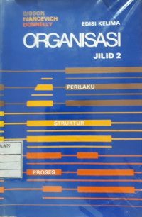 Organisasi jilid 2 perilaku, struktur, proses