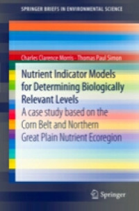 Nutrient Indicator Models for Determining Biologically Relevant Levels : A Case Study Based on the Corn Belt and Northern Great Plain Nutrient Ecoregion