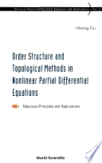 Order structure and topological methods in nonlinier partial differential equations