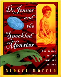Image of Dr. Jenner and the speckled monster: the search for the smallpox vaccine
