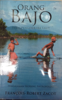 Image of Orang Bajo: Suku Pengembara Laut (Pengalaman Seorang Antropolog)