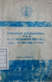 Hubungan internasional dan peranan bangsa Indonesia suatu pendekatan ì sejarah