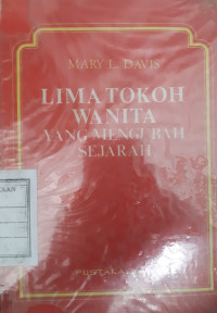 Lima tokoh wanita yang mengubah sejarah