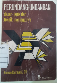 Image of Perundang-undangan dasar; jenis dan teknik membuatnya