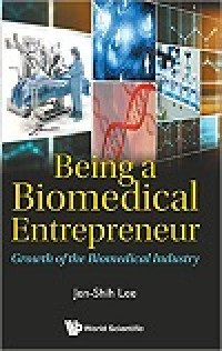 Being Biomedical Entrepreneur : Growth Of The Biomedical Industry