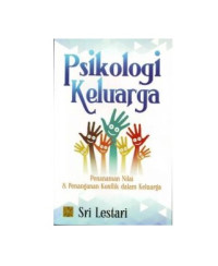 Psikologi Keluarga : Penanaman Nilai & Penanganan Konflik dalam Keluarga