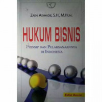 Hukum Bisnis : Prinsip dan Pelaksanaannya di Indonesia