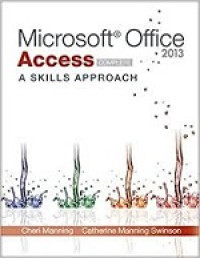 Microsoft Office Access Complete 2013  A Skill Aproach