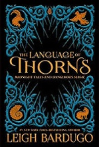 Image of The Language of Thorns: Midnight Tales and Dangerous Magic