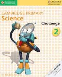 Cambridge Primary Science: Challenge 2