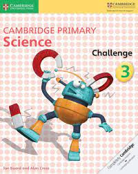 Cambridge Primary Science: Challenge 3