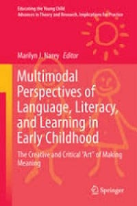 Multimodal Prespectives of Language, Literacy, and Learning in Early Childhood : The Creative and Critical 