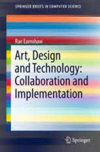 Image of Art, Design And Technology : Collaboration And Implementation