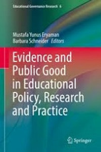 Evidence and Public Good in Educational Policy, Research, and Practice