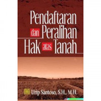 Pendaftaran dan Peralihan Hak atas Tanah