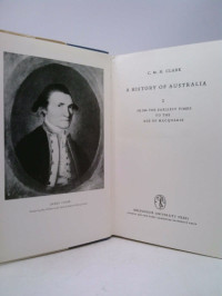 A history of Australia From the earliest times to the age of Macquarie