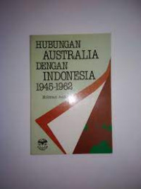 Hubungan Australia dengan Indonesia 1945-1962