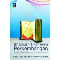 Bimbingan dan konseling perkembangan: suatu pendekatan komprehensif