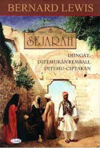 SEJARAH (Diingat, Ditemukan Kembali, Ditemu-Ciptakan)