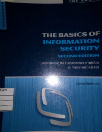 The basic of information security : understanding the fundamentals of infosec in theory and practice, 2nd-ed