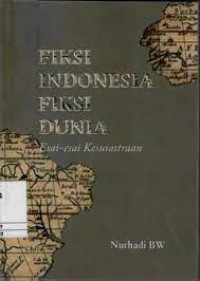 Image of Fiksi Indonesia Fiksi Dunia : Esai - Esai Kesustraan