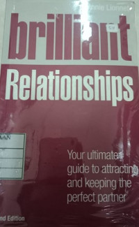 Image of Brilliant Relationships 2e: Your Ultimate Guide to Attracting and Keeping the Perfect Partner 2nd Edition