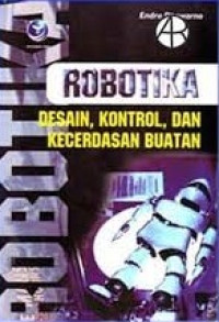 Image of Robotika : Desain, Kontrol, dan Kecerdasan Buatan Edisi 1