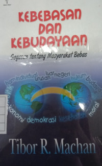 Kebebasan dan kebudayaan: esai-esai tentang masyarakat bebas