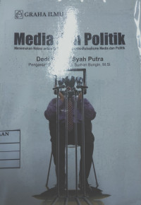 Image of Media dan Politik: menemukan Relasi Antara dimensi Simbiosis-mutualisme Media Politik