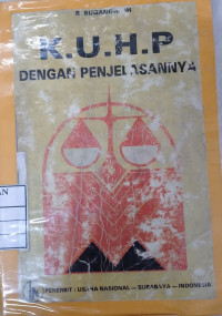 Kitab undang-undang hukum pidana dengan penjelasannya