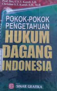 Pokok-pokok pengetahuan hukum dagang Indonesia