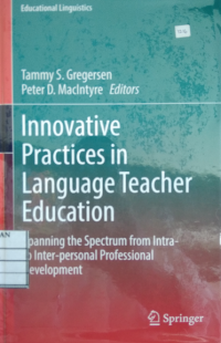 Innovative practices in language teacher education: Spanning the spectrum from intra- to inter- personal professional development