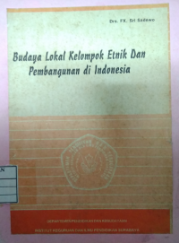 Budaya lokal kelompok etnik pembangunan di Indonesia