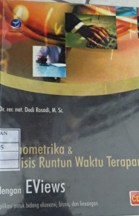 Image of Ekonometrika dan analisis runtun waktu terapan dengan eviews : aplikasi untuk bidang ekonomi, bisnis dan keuangan