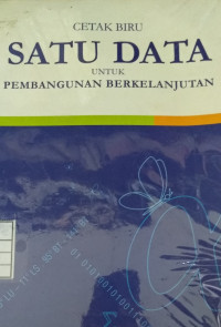 Cetak Biru Satu Data Untuk Pembangunan Berkelanjutan