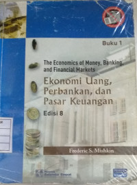 Ekonomi uang, perbankan, dan pasar keuangan buku 1