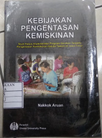 Image of Kebijakan Pengentasan Kemiskinan : Studi Kasus Implementasi Program Gerakan Terpandu Pengentasan Kemiskinan ( Gerdu -Taskin ) Di Jawa Timur