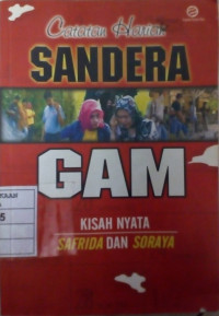 Catatan Harian Sandera GAM (Kisah nyata Safrida dan Soraya)