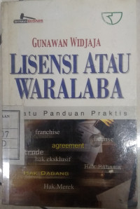 Lisensi atau waralaba: satu panduan praktis