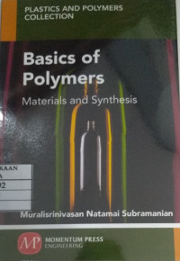 Basics Of Polymers Materials And Synthesis