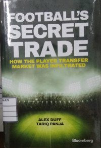 Football's Secret Trade How The Player Transfer Market Was Infiltrated