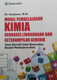 Image of Model Pembelajaran Kimia Berbasis Lingkungan dan Keterampilan Generik