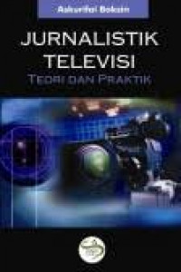 Image of Jurnalistik televisi: teori dan praktik