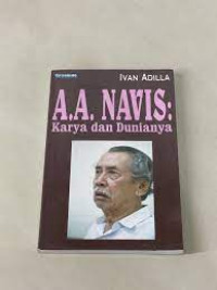 Image of A.A. Navis: karya dan dunianya