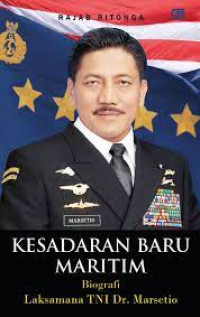 Image of Kesadaran Baru Maritim: Biografi Laksamana TNI Dr. Marsetio