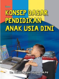 Konsep dasar pendidikan anak usia dini