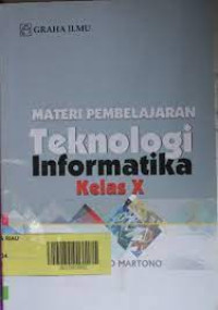 Materi pembelajaran teknologi informatika kelas X