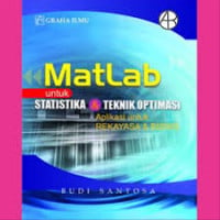 Matlab untuk statistika & teknik optimasi: aplikasi untuk rekayasa & bisnis